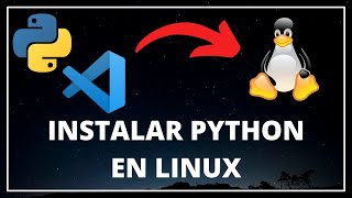 ? Cómo INSTALAR y CONFIGURAR PYTHON en LINUX con Visual Studio Code ? ?