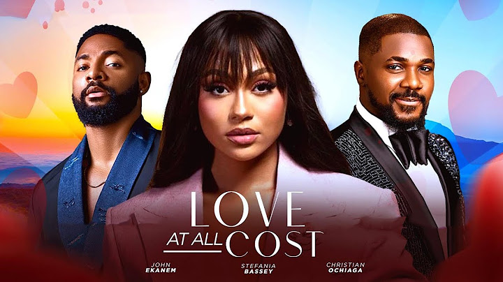 LOVE AT ALL COST  - JOHN EKANEM, ANNE, 2025 FULL NIGERIAN MOVIE