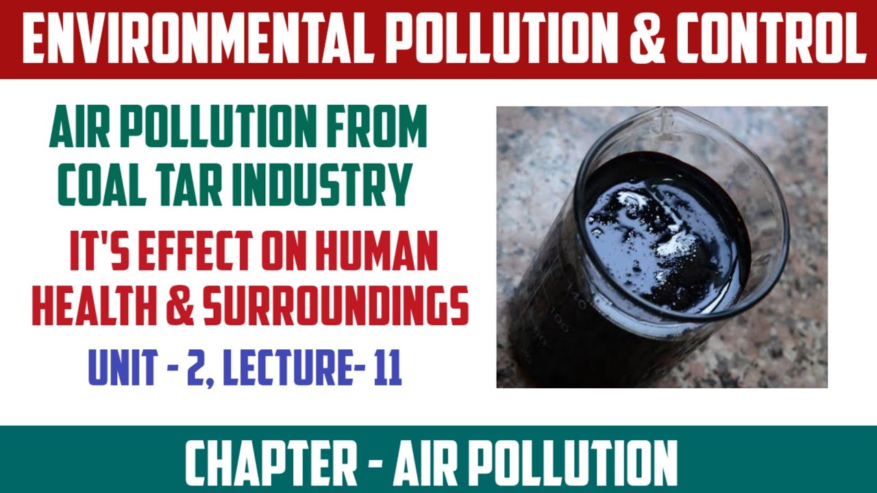 Air Pollution From Coal Tar Industry | It's Effect on Human Health and ...
