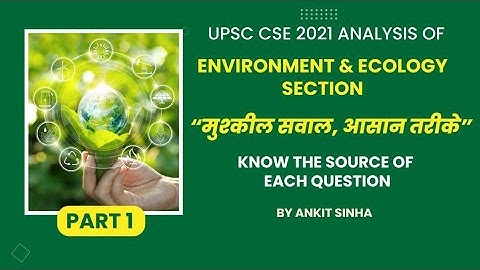 UPSC CSE Prelims 2021 | Environment and Ecology Section Analysis | Part-1 |  #facetsofupsc