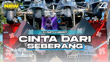 DJ CINTA DARI SEBERANG •KU PANDANG PANDANG ADEK DARI SEBERANG STYLE PARTY X MBEROT VIRAL TIKTOK 2025