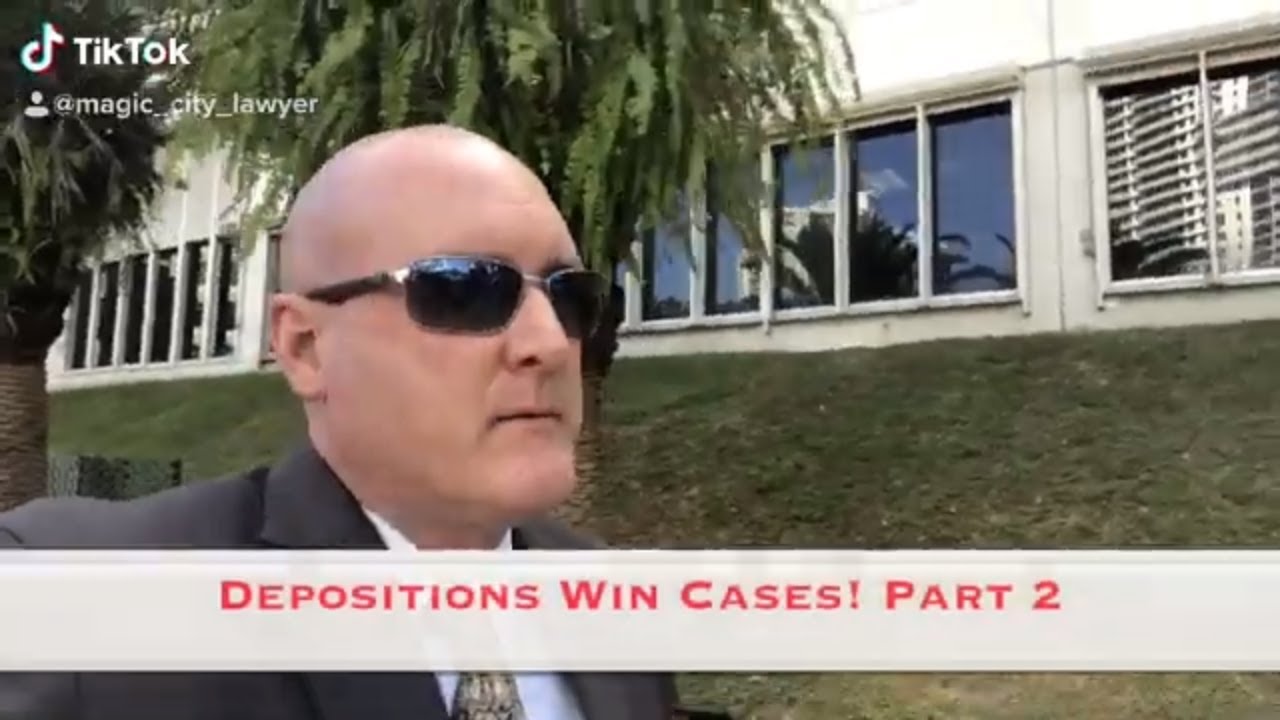 Depositions Win Cases! Part 2 
