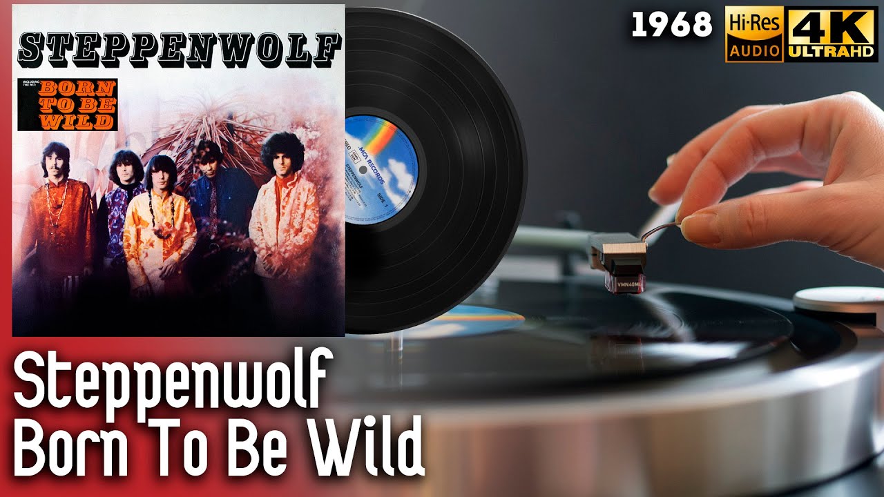 Steppenwolf - Born To Be Wild, 1968, Vinyl video 4K, 24bit/96kHz 