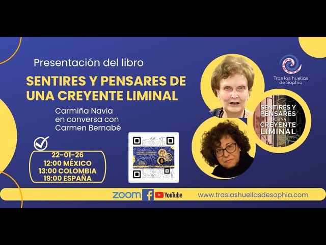 Presentación del libro: "Sentires y pensares de una creyente liminal" de Carmiña Navia Velasco