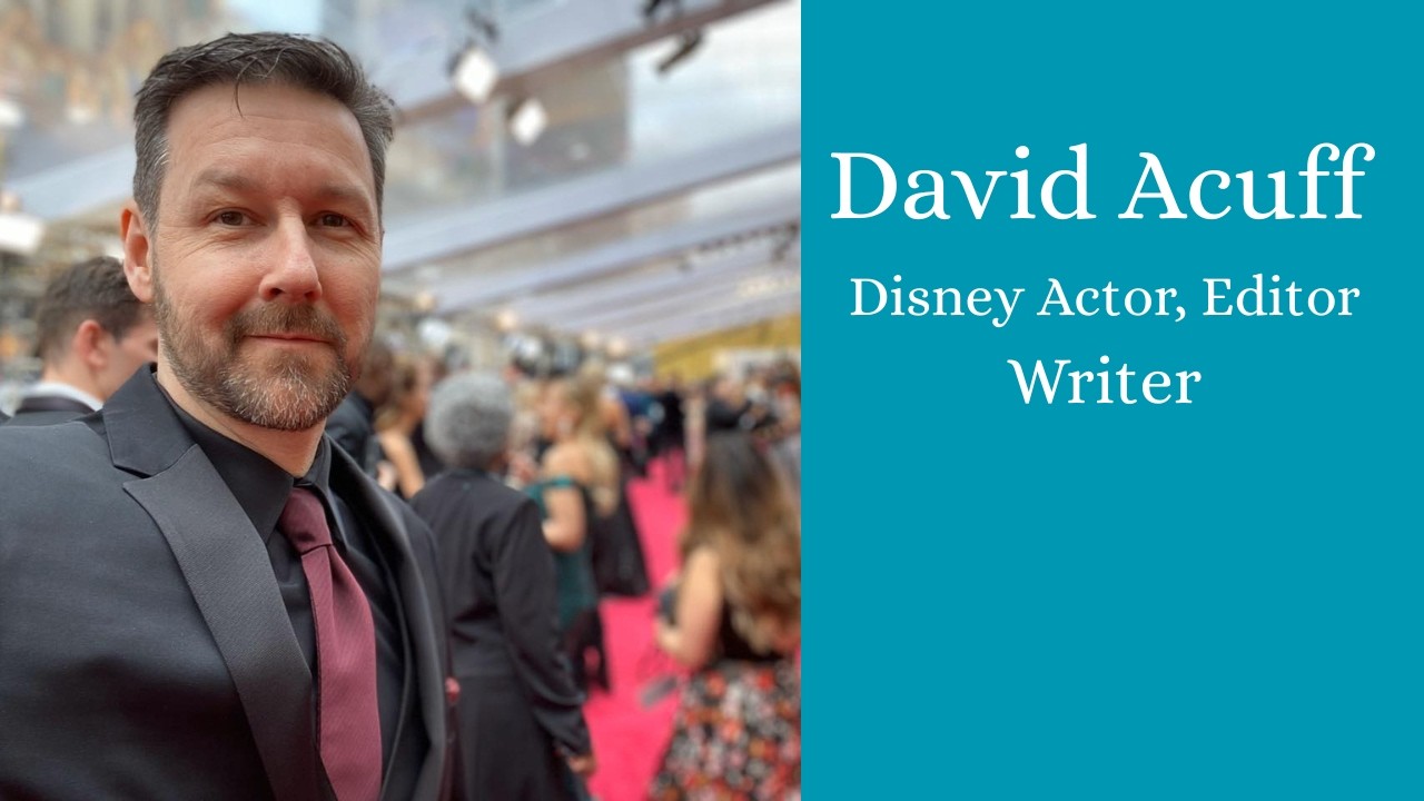 Reel Actors Real Answers - Disney Actor, Editor, Writer David Acuff / Full interview available!