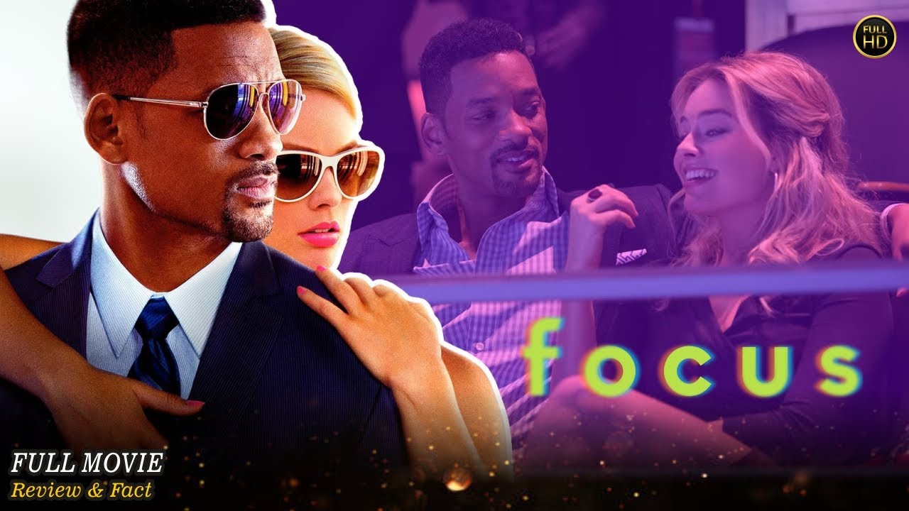 Focus Full Movie In English | Hollywood Movie In English | Review & Facts