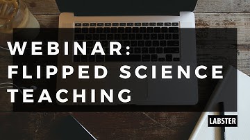 Webinar -  Flipped Science Teaching | Labster