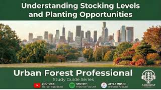 Urban Forestry 101: Understanding Stocking Levels & Planting Sites (Ep6)#UrbanForestry #TreePlanting
