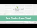 Dual Shades: PowerWand