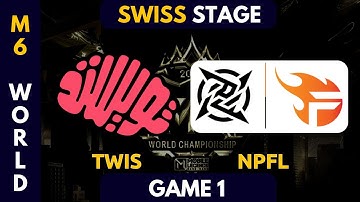 Twisted Minds vs NIP Flash Game 1 (BO3) | M6 World Championship | Swiss Stage DAY 5
