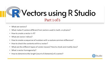 Intro to R Vectors | Vector Class, Length, Types, Indices & Homogeneity, Part 1 of 5, R Studio