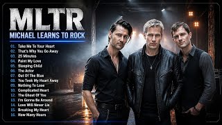 Michael Learns To Rock Greatest Hits Full Album Playlist 2026 || Best top songs of MLTR #vol1