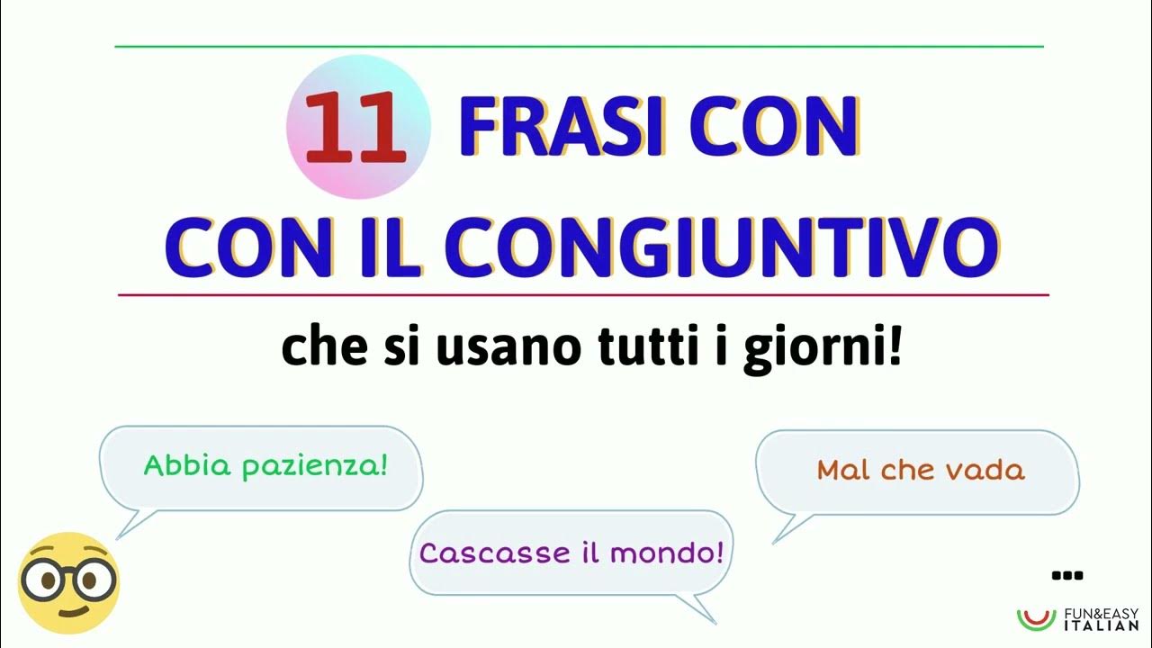 10 Frasi Con Il Congiuntivo E Il Condizionale Insieme 11 FRASI CON IL CONGIUNTIVO - YouTube