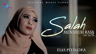 Elsa Pitaloka - Salah Menaruh Rasa ( Official Music Video )