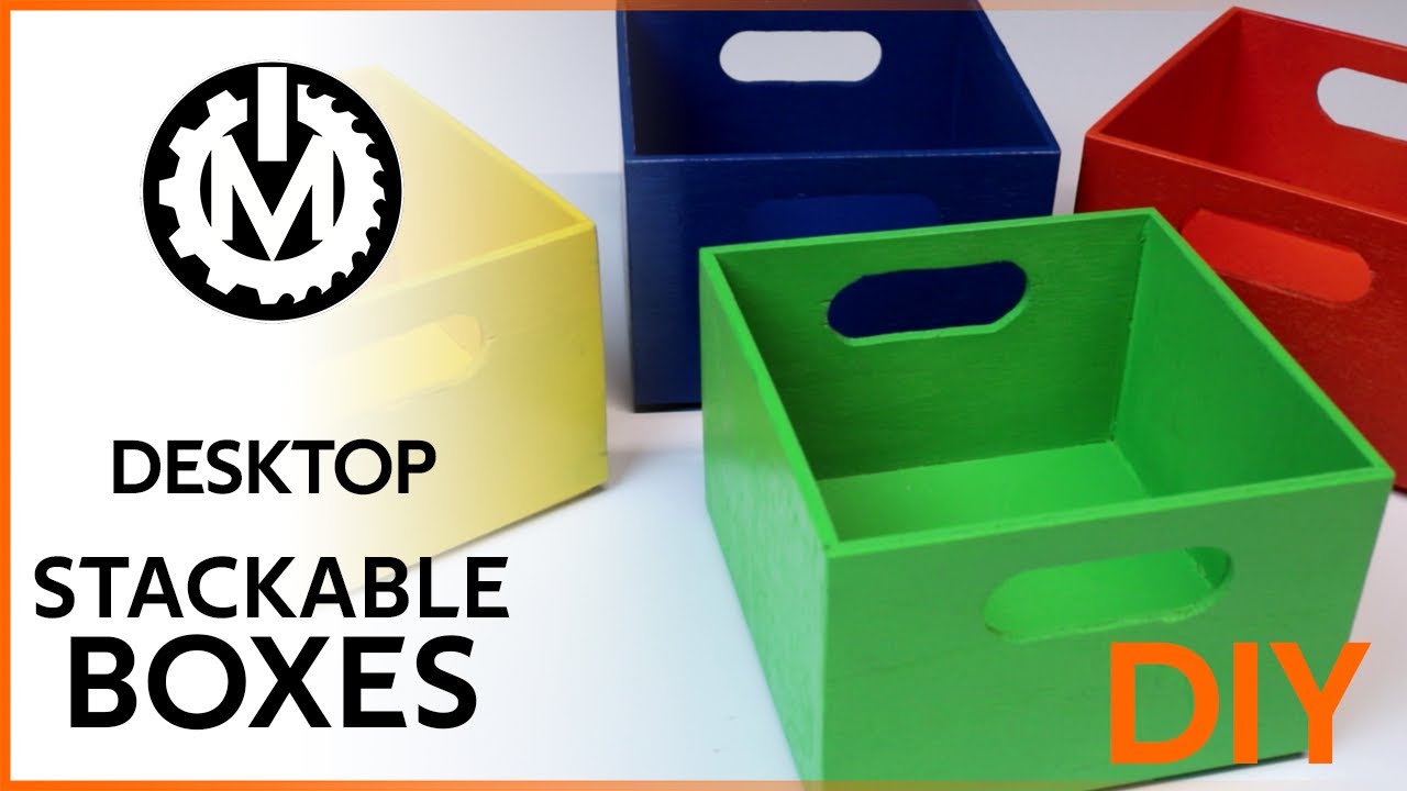 How to make strong stackable boxes with thin plywood. Desktop Stackable  Boxes - DIY // MakeOn 