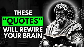 10 Stoic Quotes That Will Completely Rewire Your Brain