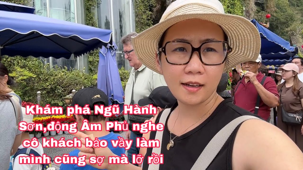 Khám phá Ngũ hành Sơn/động âm phủ chuyện tâm linh nghe cô khách nói cũng sợ mà lỡ rồi/về Việt Nam 