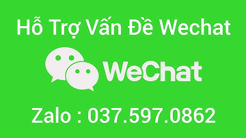 Đăng ký tài khoản Wechat - Wechat Lê Cường