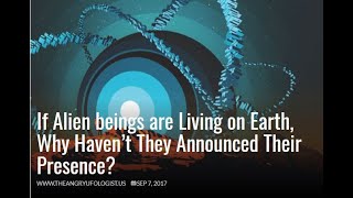 If Aliens Are Living On Earth Why Have They Not Announced Their Presence ? | AUDIO PODBIT | 12 mins