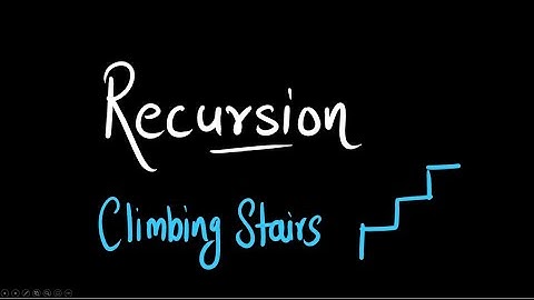3. Recursion | Climbing Stairs
