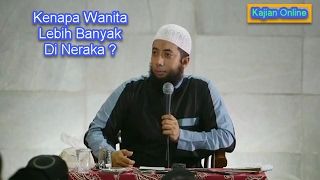 Kenapa Wanita Lebih Banyak Di Neraka ? | Ustadz Khalid Basalamah