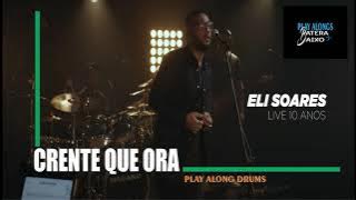 ELI SOARES -  CRENTE QUE ORA - Play Along Drums