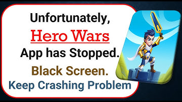 How To Fix Unfortunately, Hero Wars App has stopped | Keeps Crashing Problem in Android | Not Open