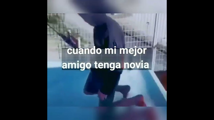 cuando mi mejor amigo tenga novia 😭💔