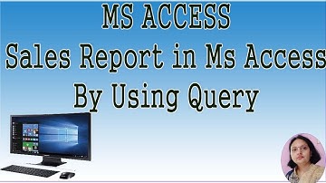 Sales Report in Ms Access