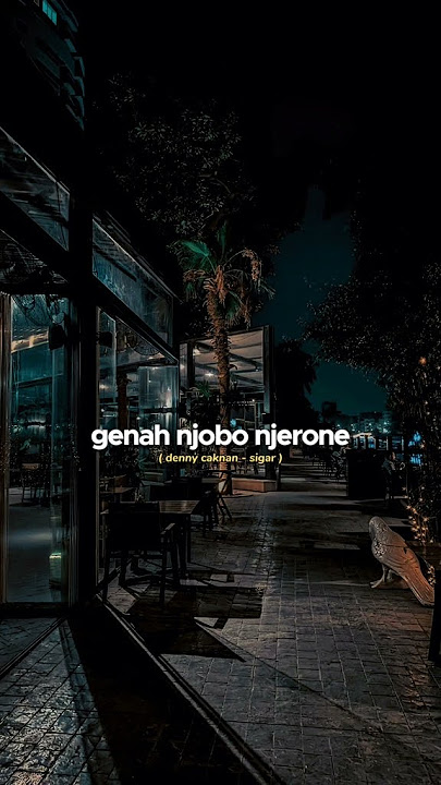 Sigar #denycaknan #sigar #laguviral #lagujawa #storywa #liriklagu #lirikvideo #viralshorts