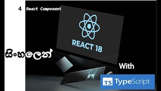 4. React 18 with TypeScript | Sinhala | React Componants