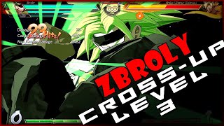 DBFZ 1.38 ~ ZBroly CROSS-UP LEVEL 3 Tech