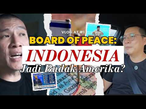 🔴 Board of Peace: Is Indonesia an American Slave? | VLOG