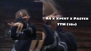 A4 x Xpert x Paster - TTM (18+) Resimi