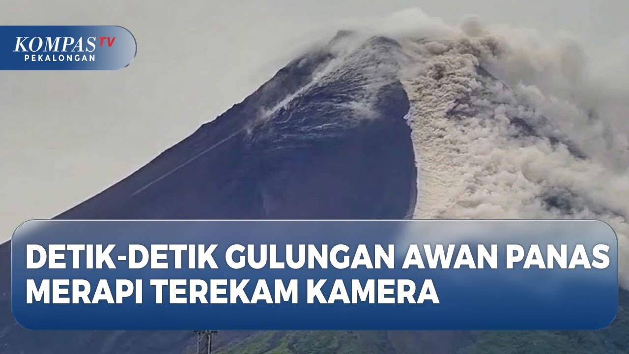 MERAPI ERUPSI! Awan Panas 2 KM Terjang Sungai Krasak