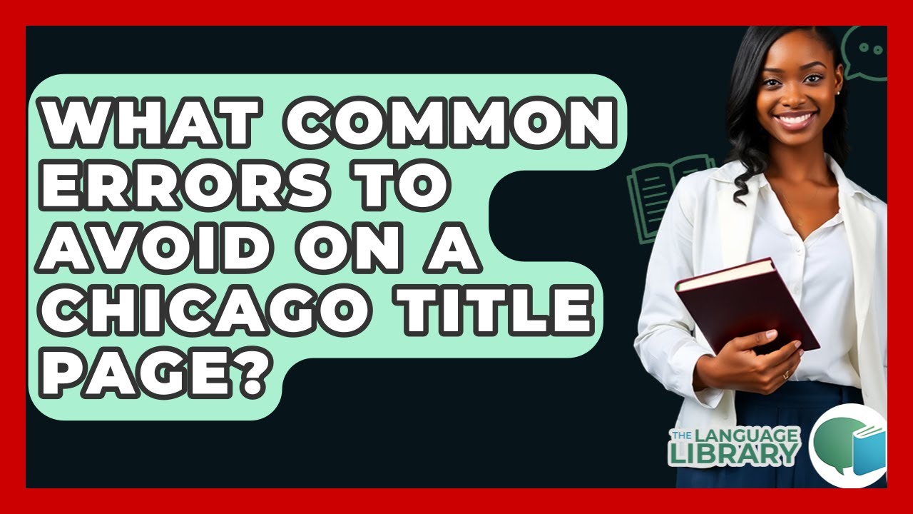 What Common Errors To Avoid On A Chicago Title Page? - The Language Library