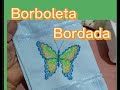 Como bordar uma borboleta/Mais dicas na descrição