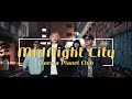 &prime;&prime;MidNight City&prime;&prime; - Cinema Planet Club [Official Video] (Directed by Mizuki Yamashita)