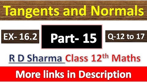 Tangents and Normals | Class 12th R D Sharma Maths Solution | Chapter 16 | Part 15