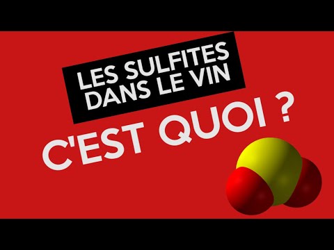 Vidéo: Que Sont Les Sulfites Dans Le Vin? Un Regard Sur Le Composé Incompris Du Vin