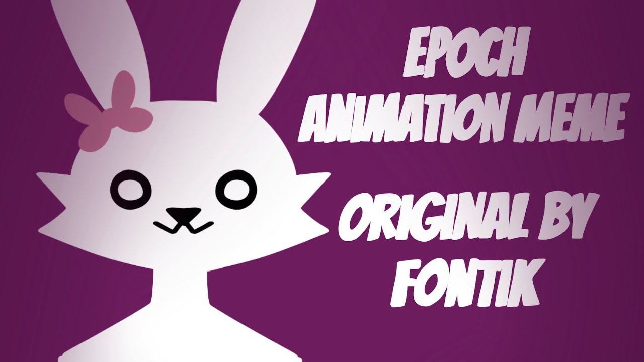 Epoch | ANIMATION MEME | SLIGHT FLASH WARNING | - YouTube