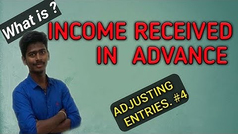 Income Received In Advance l Adjusting Entries # 4 l Explanation l Tamil l By Pradeep Rishikesavan