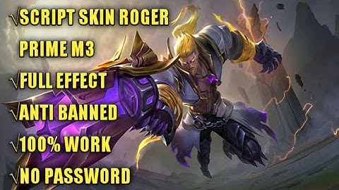NEW SCRIPT SKIN ROGER M3 PHANTOM RANGER NO PW | FULL EFFECT & SOUND NO BUG PATCH TERBARU 2021