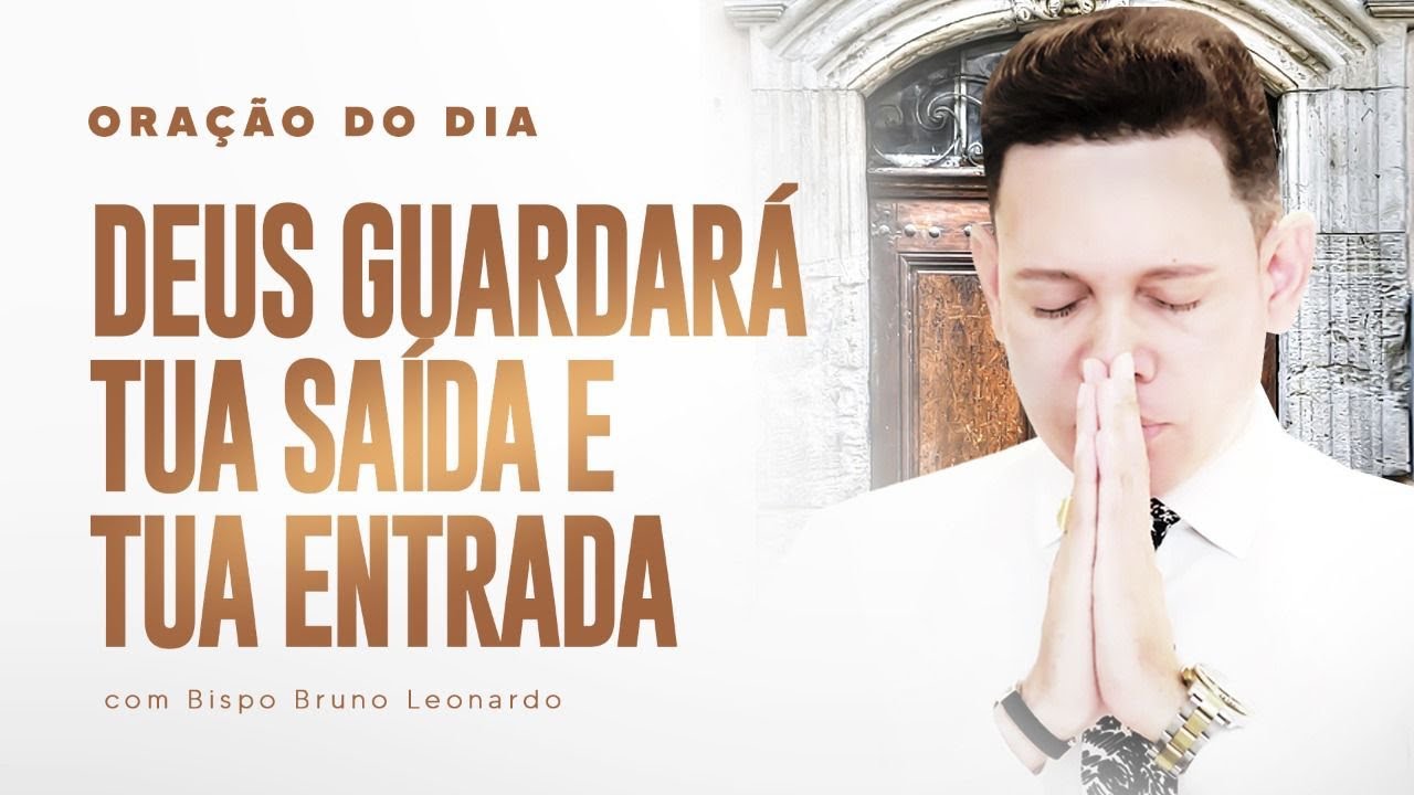 BISPO BRUNO LEONARDO ORAÇÃO DE HOJE: veja oração da manhã de hoje (30)