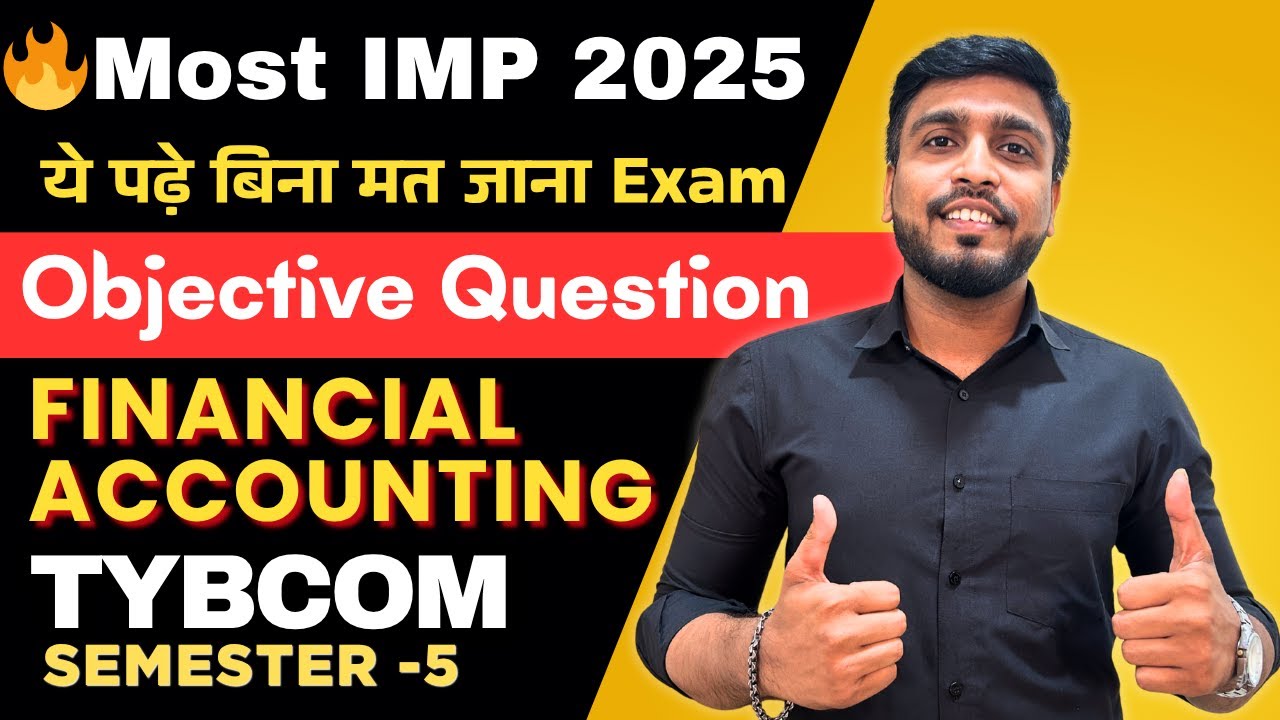 TYBCOM Sem 5 Financial Accounting 2025 | Important Objective Questions 20 Marks | Mumbai University
