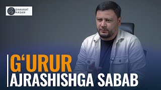 G'urur ajrashishga sabab