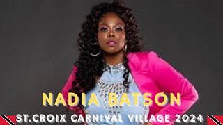 NADIA BATSON ST.CROIX CARNIVAL VILLAGE 2024 THE SESSION WAS EPIC || POWERFUL PERFORMANCE