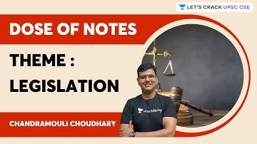 Dose of Notes | Theme Legislation | Chandramouli Choudhary | Let