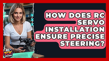 How Does RC Servo Installation Ensure Precise Steering? - RC Toy Central