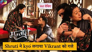 MANNAT ON LOCATION | Why did Shruti hug Vikrant | 13th November 2025